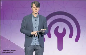  ?? Pokémon GO. ?? John Hanke, creator of