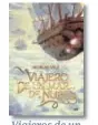  ??  ?? Viajeros de un mar de nubes Borja Vaz Martínez Roca, 2021 632 páginas 18,90 euros