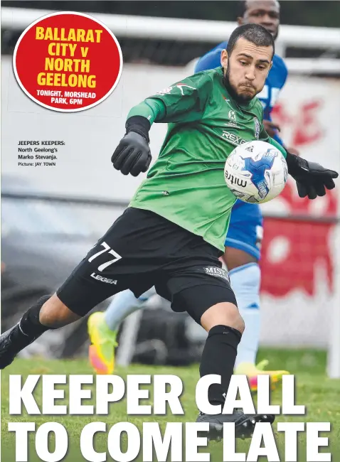  ?? Picture: JAY TOWN ?? JEEPERS KEEPERS: North Geelong’s Marko Stevanja.