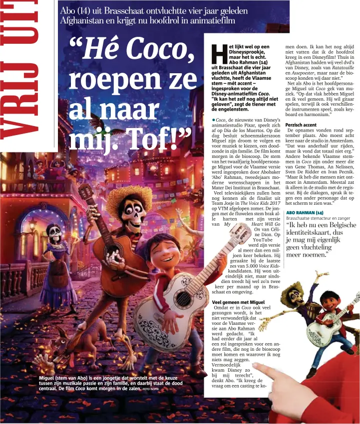  ?? FOTO ISOPIX ?? Miguel (stem van Abo) is een jongetje dat worstelt met de keuze tussen zijn muzikale passie en zijn familie, en daarbij staat de dood centraal. De film Coco komt morgen in de zalen.