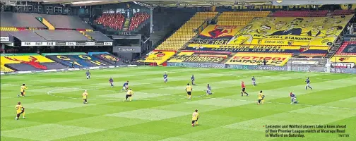 ?? TWITTER ?? ■
Leicester and Watford players take a knee ahead of their Premier League match at Vicarage Road in Watford on Saturday.