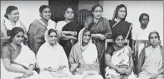  ?? SPECIAL ARRANGEMEN­T/MEERA VELAYUDHAN ?? Eleven of 15 women members of Constituen­t Assembly.