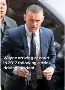 ??  ?? Wayne arriving at court in 2017 following a drinkdrivi­ng incident
