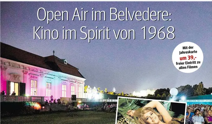  ??  ?? „Kino im Kammergart­en“vor der Belvedere Orangerie: Wiens schönstes OpenAir-Kino – ab 1. August mit dem „Spirit of 68“