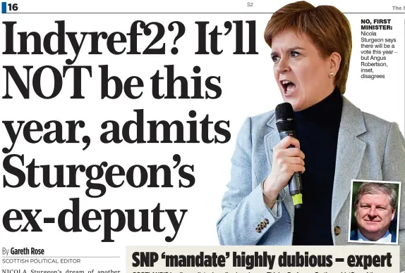  ??  ?? NO, FIRST MINISTER: Nicola Sturgeon says there will be a vote this year – but Angus Robertson, inset, disagrees