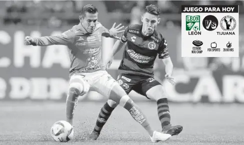  ?? JAM MEDIA ?? >León llega con amplia ventaja en el juego de vuelta ante Xolos de Tijuana.