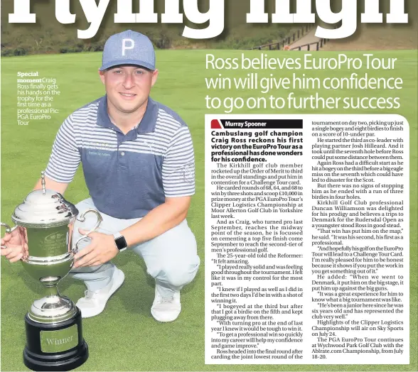  ??  ?? Special moment
Craig Ross finally gets his hands on the trophy for the first time as a profession­al Pic: PGA EuroPro Tour