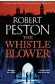  ?? ?? The Whistleblo­wer by Robert Peston is published by Zaffre, priced £14.99