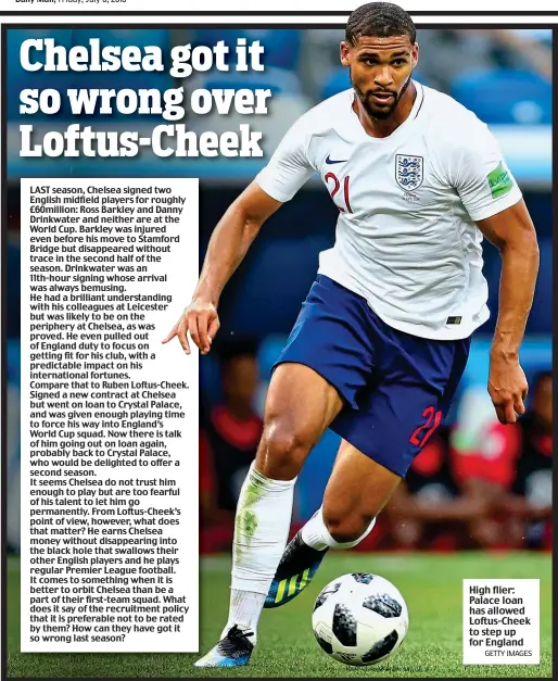  ?? GETTY IMAGES ?? High flier: Palace loan has allowed Loftus-Cheek to step up for England