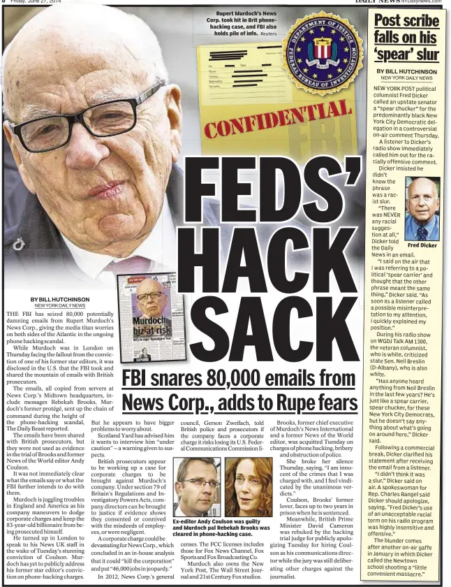  ?? Reuters ?? Rupert Murdoch’s News Corp. took hit in Brit phonehacki­ng case, and FBI also
holds pile of info. Ex-editor Andy Coulson was guilty and Murdoch pal Rebekah Brooks was cleared in phone-hacking case.