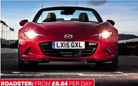  ??  ?? ROADSTER: FROM £8.84 PER DAY