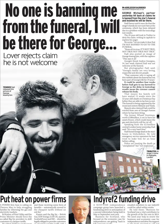  ??  ?? TENDER Fadi released this picture of George kissing him EMAIL MacIntyre-Kemp TRIBUTES At singer’s home in Highgate, London