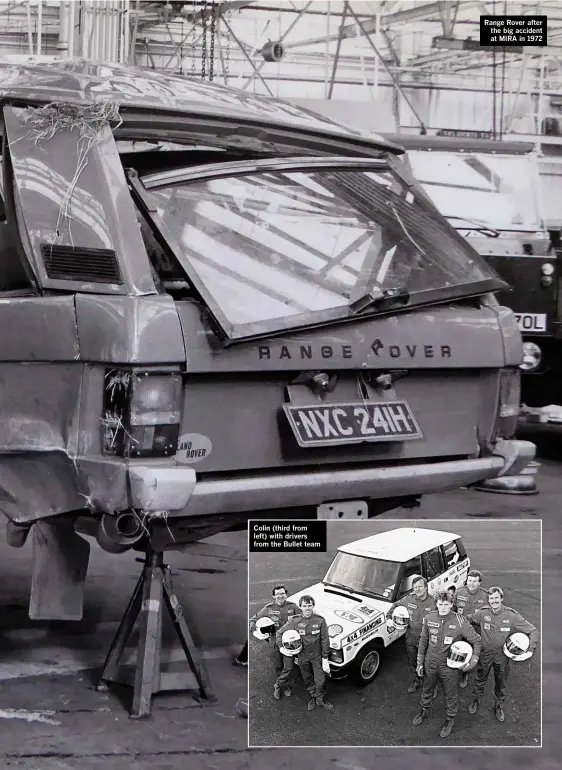  ??  ?? Range Rover after the big accident at MIRA in 1972