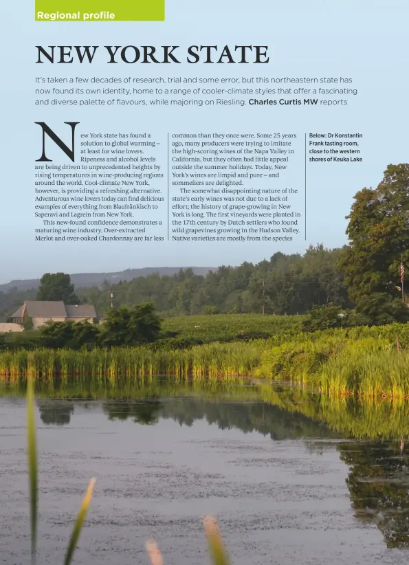  ??  ?? Below: Dr Konstantin Frank tasting room, close to the western shores of Keuka Lake