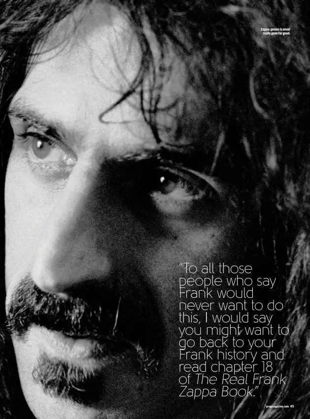  ??  ?? ZAPPA: GENIUS IS NEVER
REALLY GONE FOR GOOD.