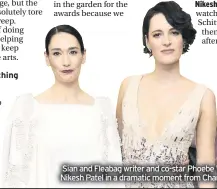  ??  ?? Sian and Fleabag writer and co-star Phoebe Waller-bridge and, right, Nikesh Patel in a dramatic moment from Channel 4’s Indian Summers