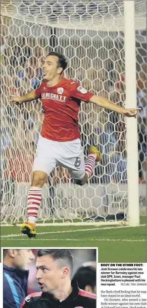  ?? PICTURE: TONY JOHNSON ?? BOOT ON THE OTHER FOOT: Josh Scowen celebrates his late winner for Barnsley against new club QPR. Inset, manager Paul Heckingbot­tom is pleased with his new squad.