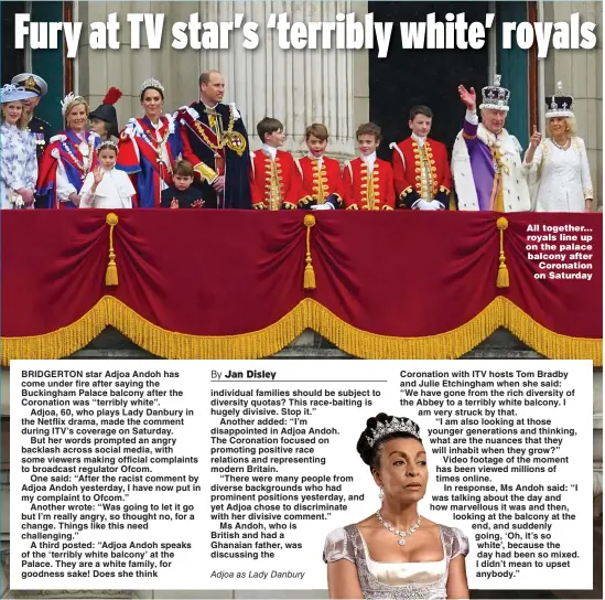  ?? Picture: JAMES MANNING/PA ?? Adjoa as Lady Danbury
All together... royals line up on the palace balcony after Coronation on Saturday