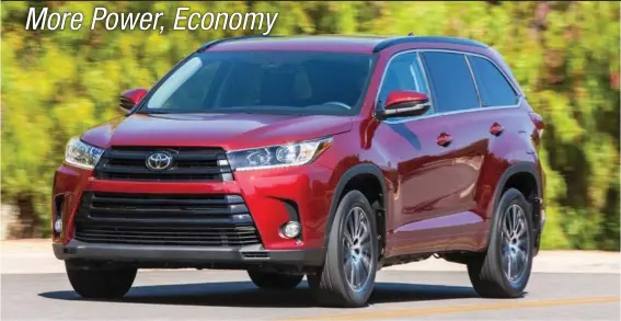  ??  ?? The Toyota Highlander gets a number of upgrades for 2017, including a more powerful and fuel efficient V6 engine. Its styling is updated in front and back, too.