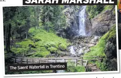  ??  ?? The Saent Waterfall in Trentino