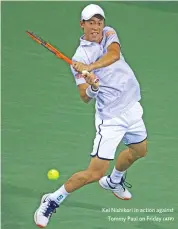  ?? (AFP) ?? Kei Nishikori in action against Tommy Paul on Friday