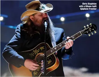  ?? ?? Chris Stapleton with a Gibson-built Epiphone Frontier