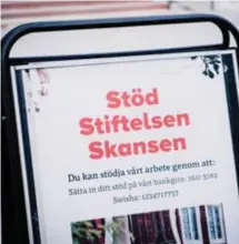  ?? FOTO: SACHARIAS KÄLLDÉN ?? STÖD. Stiftelsen Skansen har startat en stödinsaml­ing.