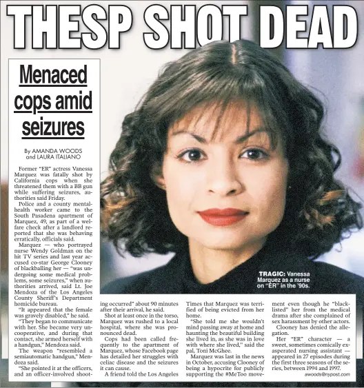  ??  ?? TRAGIC: Vanessa Marquez as a nurse on “ER” in the ’90s.