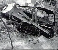  ??  ?? Below: The Internatio­nal bulldozer used in Mokai had a blade raised and lowered by cables.