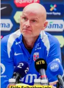  ?? ?? Ståle Solbakken i går