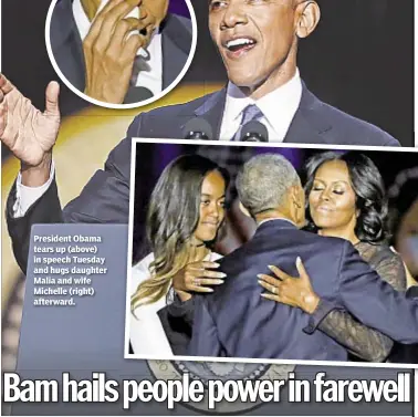  ??  ?? President Obama tears up (above) in speech Tuesday and hugs daughter Malia and wife Michelle (right) afterward.