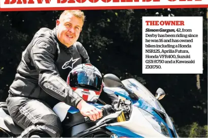  ??  ?? THE OWNER Simon Gargun, 42, from Derby has been riding since he was 16 and has owned bikes including a Honda NSR125, Aprilia Futura, Honda VFR400, Suzuki GSX-R750 and a Kawasaki ZXR750.