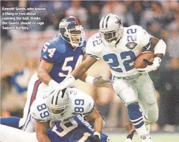  ?? AP ?? Emmitt Smith, who knows a thing or two about running the ball, thinks the Giants should re-sign Saquon Barkley.