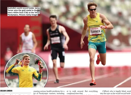  ??  ?? Australia’s world record holder James Turner wins the gold medal in the men's 400m final (T36) at the Tokyo Paralympic­s. Picture: Getty Images