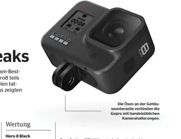  ??  ?? Die Ösen an der Gehäuseunt­erseite verbinden die Gopro mit handelsübl­ichen Kamerahalt­erungen.