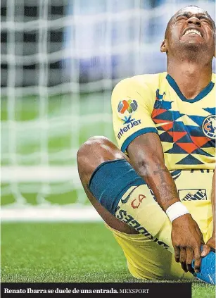  ?? MEXSPORT MEXSPORT ?? Renato Ibarra se duele de una entrada.