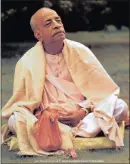  ??  ?? THE SWAMI WHO STARTED IT ALL: Srila Prabhupada is the subject of a new documentar­y.