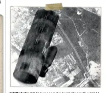  ??  ?? Et billede fra et RAF Avro Lancaster-bombefly den 25. juli 1944 viser et angreb på et tysk depot ved St. Cyr uden for Paris. De store bomber vejede 1 .800 kilo, de små 230 kilo.