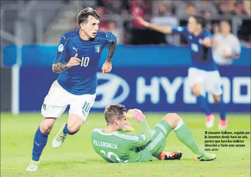  ?? FOTO: GETTY ?? Al atacante italiano, seguido por la juventus desde hace un ano, parece que hara las maletas direccion a Turin este verano