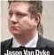  ??  ?? Jason Van Dyke