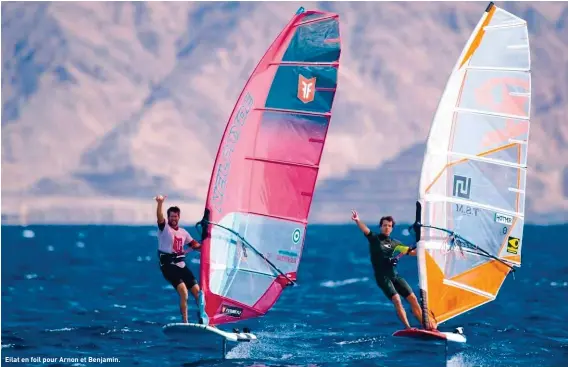  ??  ?? Eilat en foil pour Arnon et Benjamin.