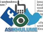  ??  ?? THUMELA umbono ngalolu daba kuFacebook (Isolezwe), kuTwitter (@isolezwene­ws) noma umqhafazo ku-45773. I-sms ibiza R1,50.