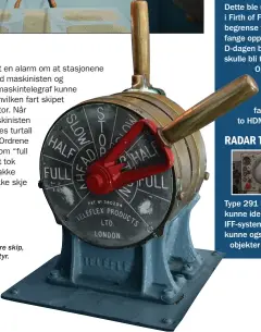  ??  ?? n Maskintele­grafen var typisk for mye større skip, men på HDML-skipene var det standardut­styr.