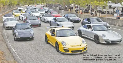  ??  ?? La actividad tuvo un lleno total; sobre 30 dueños de Porsche se inscribier­on para el “Drivers Ed”.