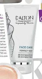  ??  ?? BB-KRÄM – SÅ GÖR DU: Applicera en Bb-kräm som släpper igenom hudens egen struktur. Använd en lätt fuktad svamp eller fingertopp­arna. PRODUKT: Dalton Cosmetics, Universal face care Bb-cream. 340 kr/50 ml. dalton-cosmetics.com