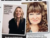  ??  ?? SUPPORT Host Edith Bowman and Janey Godley