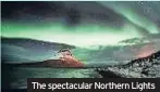  ??  ?? ■ The spectacula­r Northern Lights