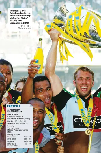  ?? PICTURE: Getty Images ?? Triumph: Chris Robshaw holds the Premiershi­p trophy aloft after Quins’ victory over Leicester in 2012