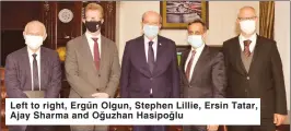  ??  ?? Left to right, Ergün Olgun, Stephen Lillie, Ersin Tatar, Ajay Sharma and Oğuzhan Hasipoğlu