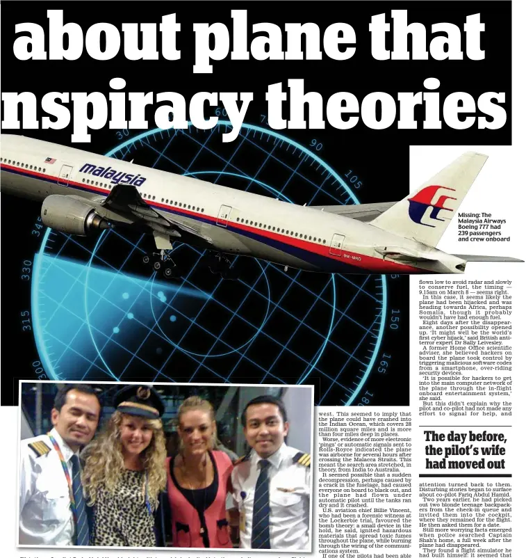  ??  ?? Flirtatiou­s:Fli t ti Co-pilotC il t F Fariqi Abd Abdul lH Hamid,id right,i ht withith t two girlsil h he i invitedit d i intot th the cockpitk it on a previousi fli flightht Missing: The Malaysia Airways Boeing 777 had 239 passengers and crew onboard